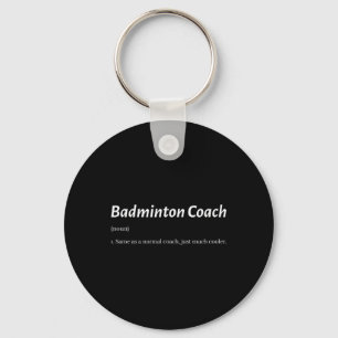 Chaveiro Treinador de Badminton Engraçado Mesmo Que Treinad