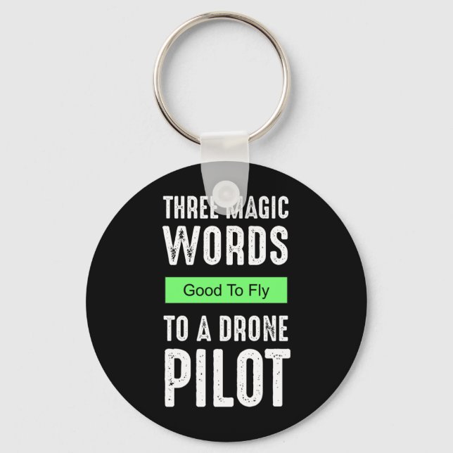 Chaveiro Três Palavras Mágicas Para Um Piloto De Drone - Bo (Frente)