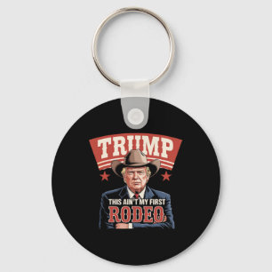 Chaveiro Trump Este Não É O Meu Primeiro Rodeio Cowboy Engr
