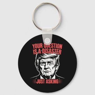 Chaveiro Trump Vintage Sua Pergunta É Um Humor Desastrado