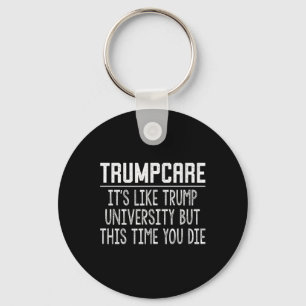 Chaveiro Trumpcare - Como Trump University, Mas Desta Vez V