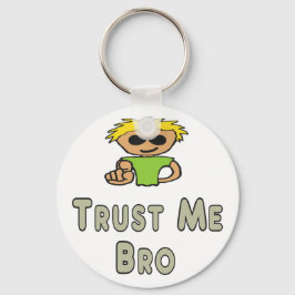 Chaveiro Trust Me Bro