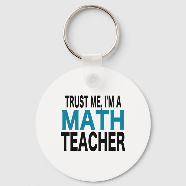 Chaveiro Trust Me, I'm A Math Teacher (blue edition) (Frente)