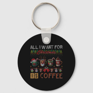 Chaveiro Tudo O Que Eu Quero Para O Natal É Café Mugs Feios