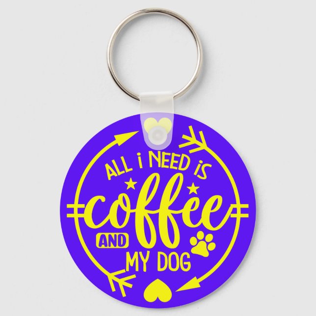 Chaveiro Tudo o que Preciso é Café e Meu Cachorro (Frente)