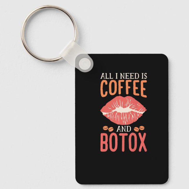 Chaveiro Tudo O Que Preciso É Café E Preenchedor Labial Com (Frente)