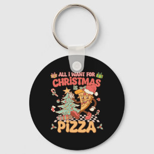 Chaveiro Tudo O Que Quero É Pizza Engraçado Xmas Groov