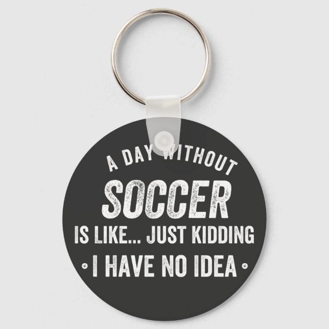 Chaveiro Um Dia Sem Futebol É Como Brincar (Frente)