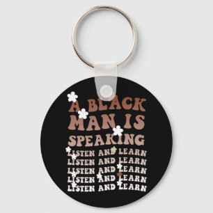 Chaveiro Um Negro Está Falando Escute E Aprenda A Preto