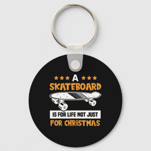 Chaveiro Um Skate é Para a Vida Não Apenas Para o Natal Sk