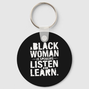 Chaveiro Uma Mulher Negra Está Falando Ouça E Aprenda Camis