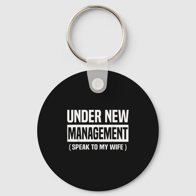 Chaveiro Under New Management Speak To My Wife Funny Husban (Frente)