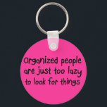 Chaveiro Unique funny birthday gifts humor quotes gift idea<br><div class="desc">Unique funny birthday gifts humor quotes gift idea. Keychains available with a mix and match bulk discount.</div>