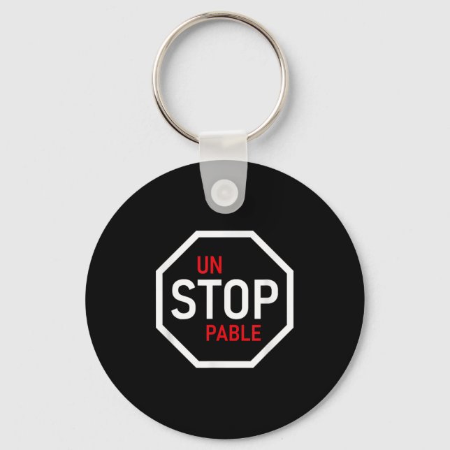 Chaveiro Unstoppable Stop Sign Motivation Strength Clever  (Frente)