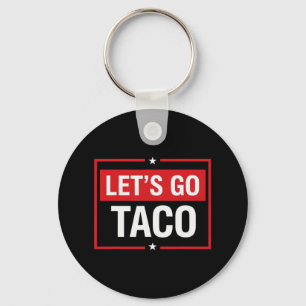 Chaveiro Vamos Camiseta Taco Divertido Slogan Vamos Taco 2