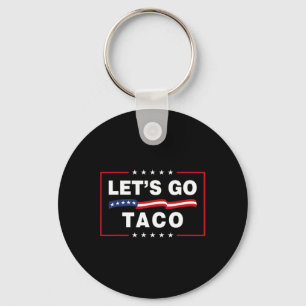 Chaveiro Vamos Lá Taco Divertido Político Taco Trump Sempre