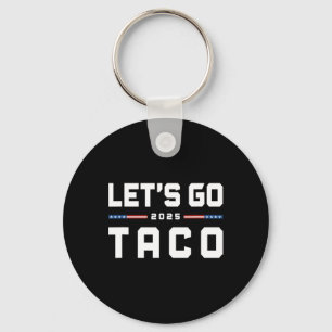 Chaveiro Vamos Lá Taco Engraçado Trump Sempre Desiste 20 
