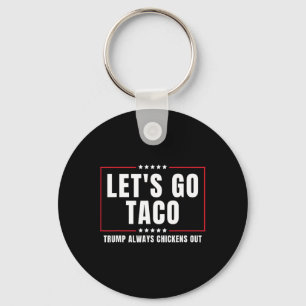 Chaveiro Vamos Lá Taco Taco Engraçado Trump Sempre Desiste