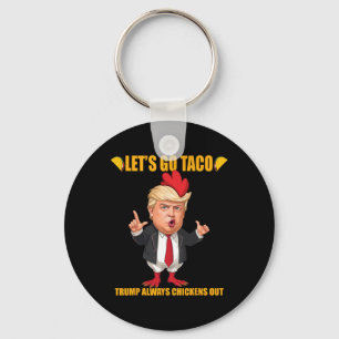 Chaveiro Vamos Lá Taco Trump Sempre Desiste Frango Engraçad