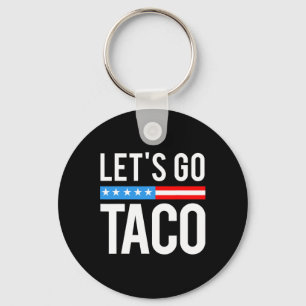 Chaveiro Vamos Taco Sempre Desiste de Comédia Para Homens