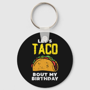 Chaveiro Vamos Taco Sobre a Diversão do Meu Aniversário Nas