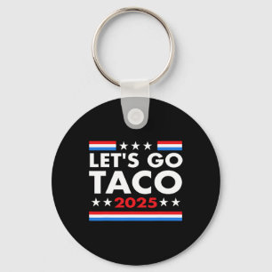Chaveiro Vamos Vai Taco Engraçado Trump Sempre Fala &#