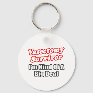 Chaveiro Vasectomy Survivor...Big Deal