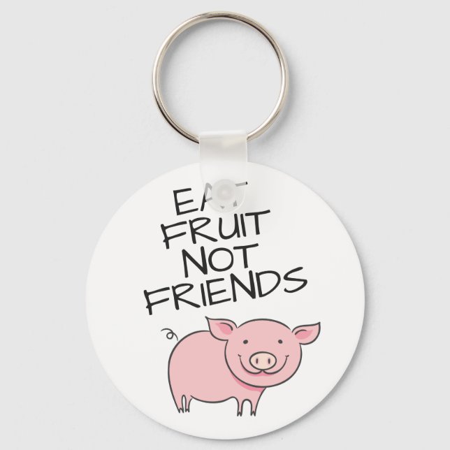 Chaveiro Vegan eat fruit not friends cute pink piglet (Frente)