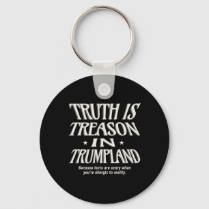 Chaveiro Verdade Anti Trump é Traição na Tramplândia Golpis