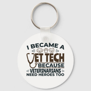 Chaveiro Vet Tech Because Veterinarians Need Heroes Too