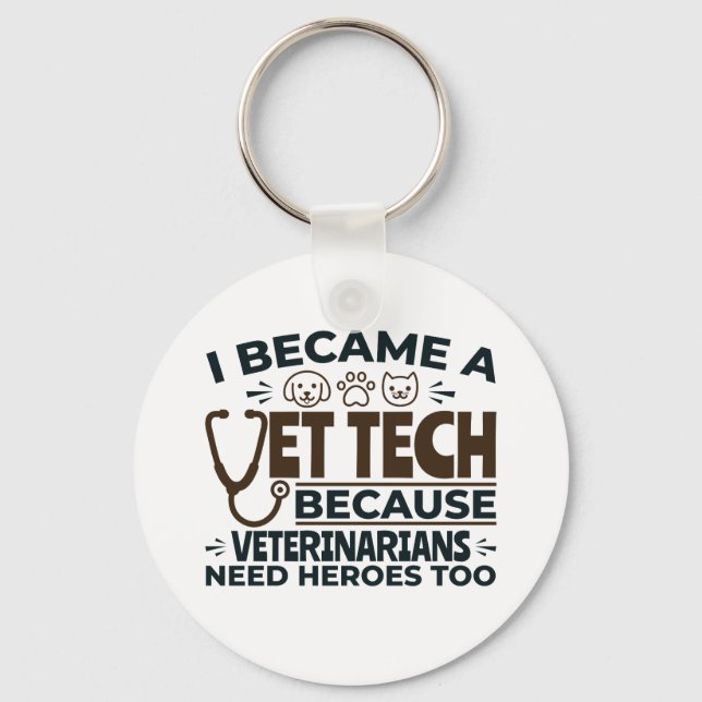 Chaveiro Vet Tech Because Veterinarians Need Heroes Too (Frente)