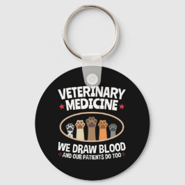 Chaveiro Veterinary Medicine We Draw Blood Funny Vet Tech