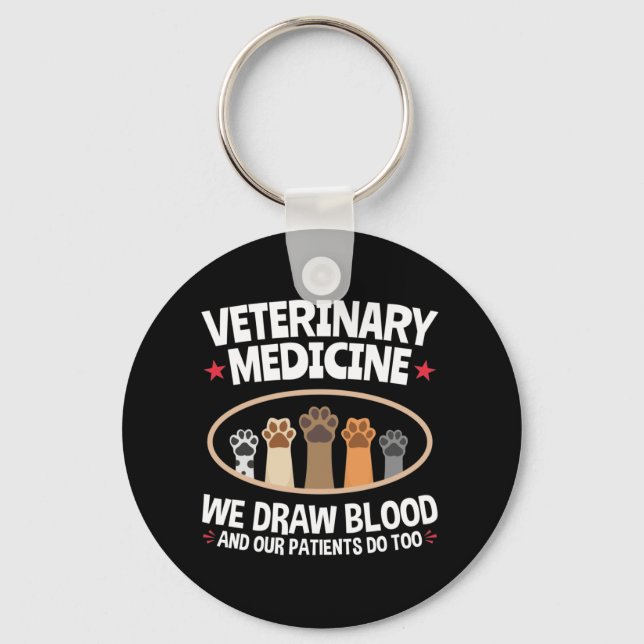 Chaveiro Veterinary Medicine We Draw Blood Funny Vet Tech   (Frente)