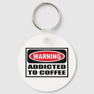 Chaveiro VICIADO de advertência à corrente chave do CAFÉ