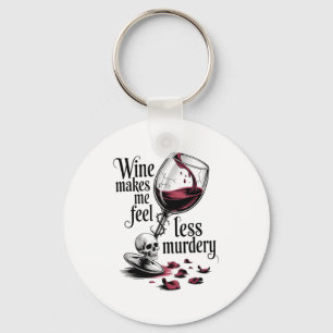 Chaveiro Vinho Me Faz Sentir Menos Assassinamente Divertido