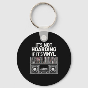 Chaveiro Vinil Engraçado Não é Acumulação Se é Vinil