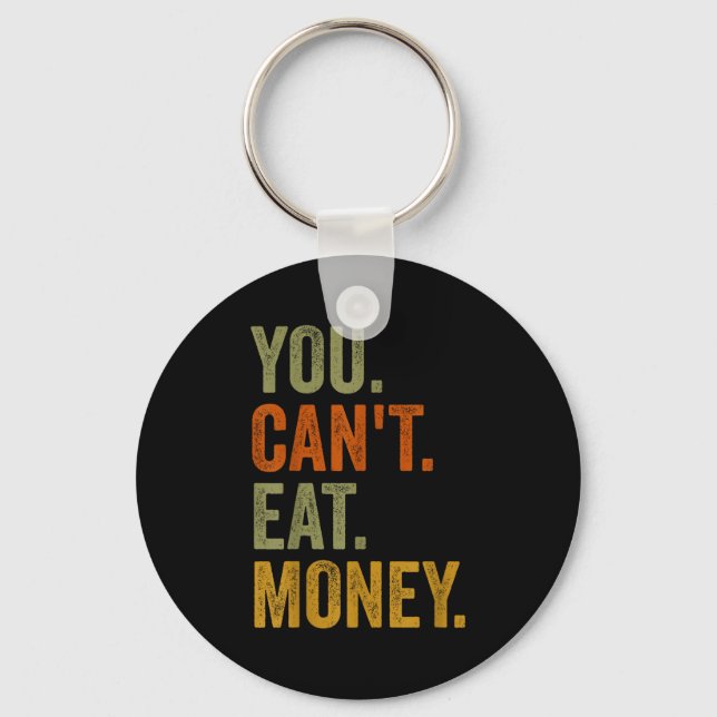 Chaveiro Vintage You Can't Eat Money  (Frente)