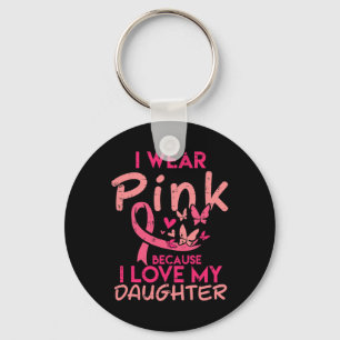 Chaveiro Visto Rosa Eu Amo Minha Filha Cancer De Mama Aware