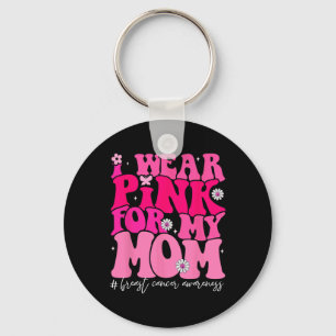 Chaveiro Visto Rosa Para A Minha Mãe Cancer De Mama Awaren