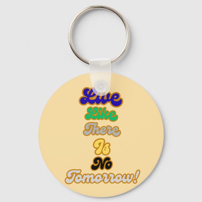 Chaveiro Viva como se não houvesse amanhã (Frente)