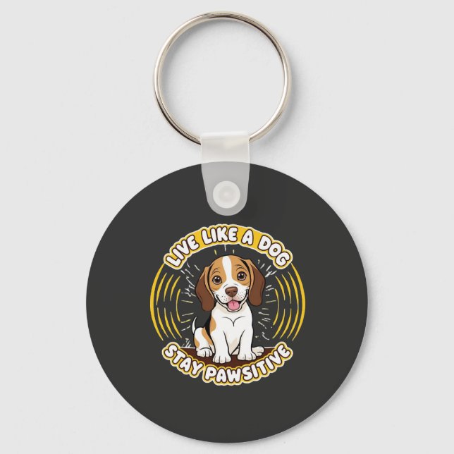 Chaveiro Viva Como um Cão Fique Pawsitivo (2)  (Frente)