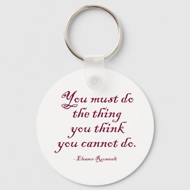 Chaveiro Você Deve Fazer O Que Você Acha Que Não Pode Fazer (Frente)