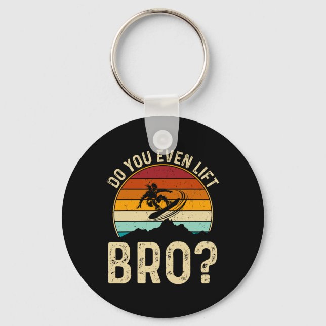 Chaveiro Você Levanta O Bro Snowboard Dons F (Frente)
