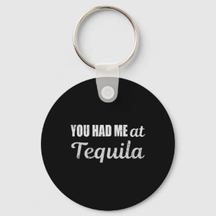 Chaveiro Você Me Teve Na Tequila Cinco De Mayo Engraçado Be