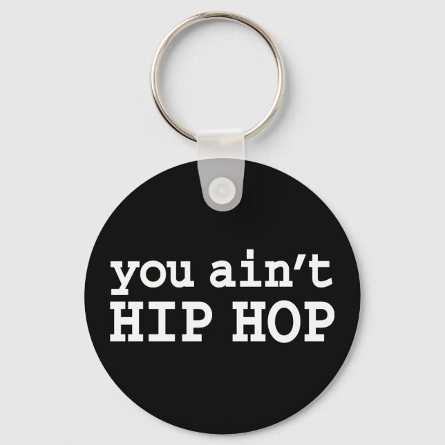 Chaveiro você não é HIP HOP (Frente)