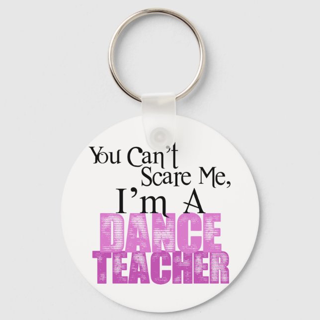 Chaveiro Você não pode me assustar, professor de dança (Frente)