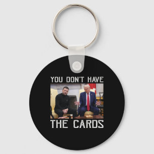 Chaveiro Você Não Tem As Cartas Presidente Donald Trump