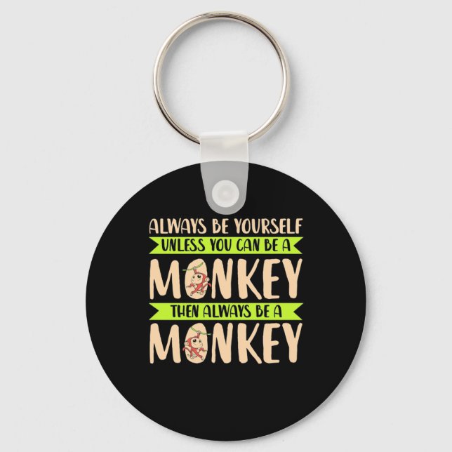 Chaveiro Você Pode Ser Um Macaco (Frente)