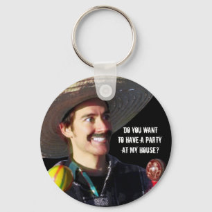 Chaveiro "Você quer ter um partido em minha casa? "