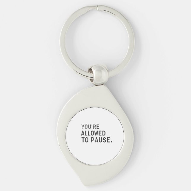 Chaveiro "Você Tem Permissão Para Pausar." (Frente)